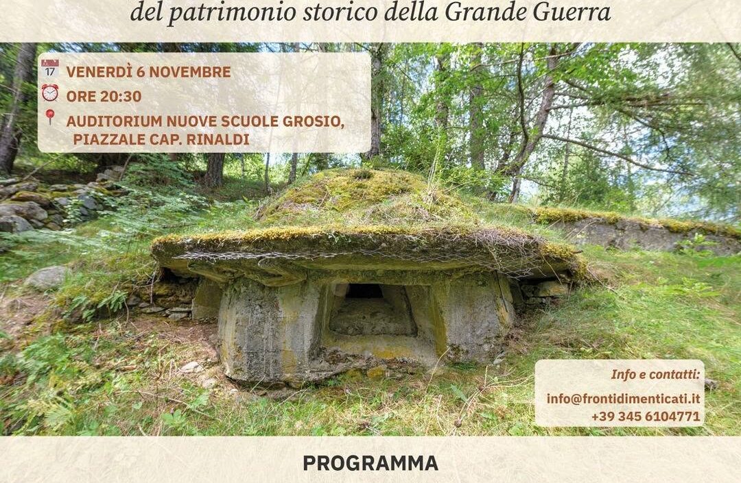 La Fortezza di Grosio: un progetto di recupero, memoria e valorizzazione del patrimonio storico della Grande Guerra