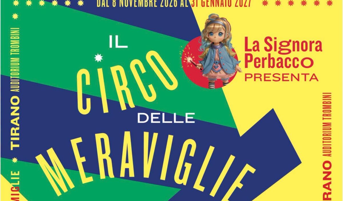 La Signora Perbacco torna a Tirano con “Il Circo delle Meraviglie”