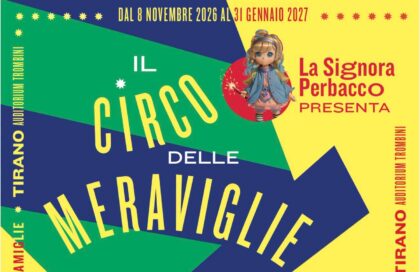 La Signora Perbacco torna a Tirano con “Il Circo delle Meraviglie”